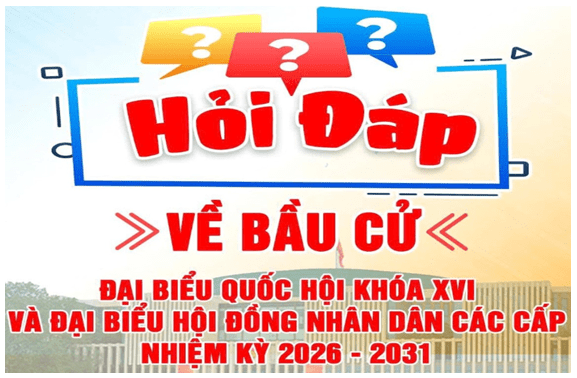 Tài liệu “Hỏi đáp về bầu cử đại biểu Quốc hội khóa XVI và đại biểu Hội đồng nhân dân các cấp nhiệm kỳ 2026-2031”